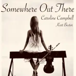 Somewhere Out There (feat. Kurt Bestor)