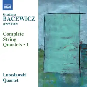 Bacewicz:  Complete String Quartets, Vol. 1