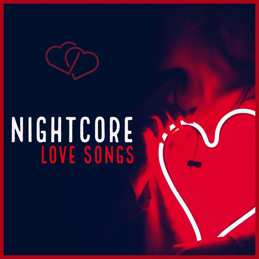 Nightcore Love Songs