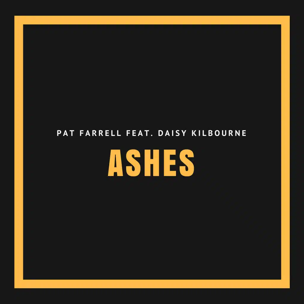 Ashes (feat. Daisy Kilbourne)