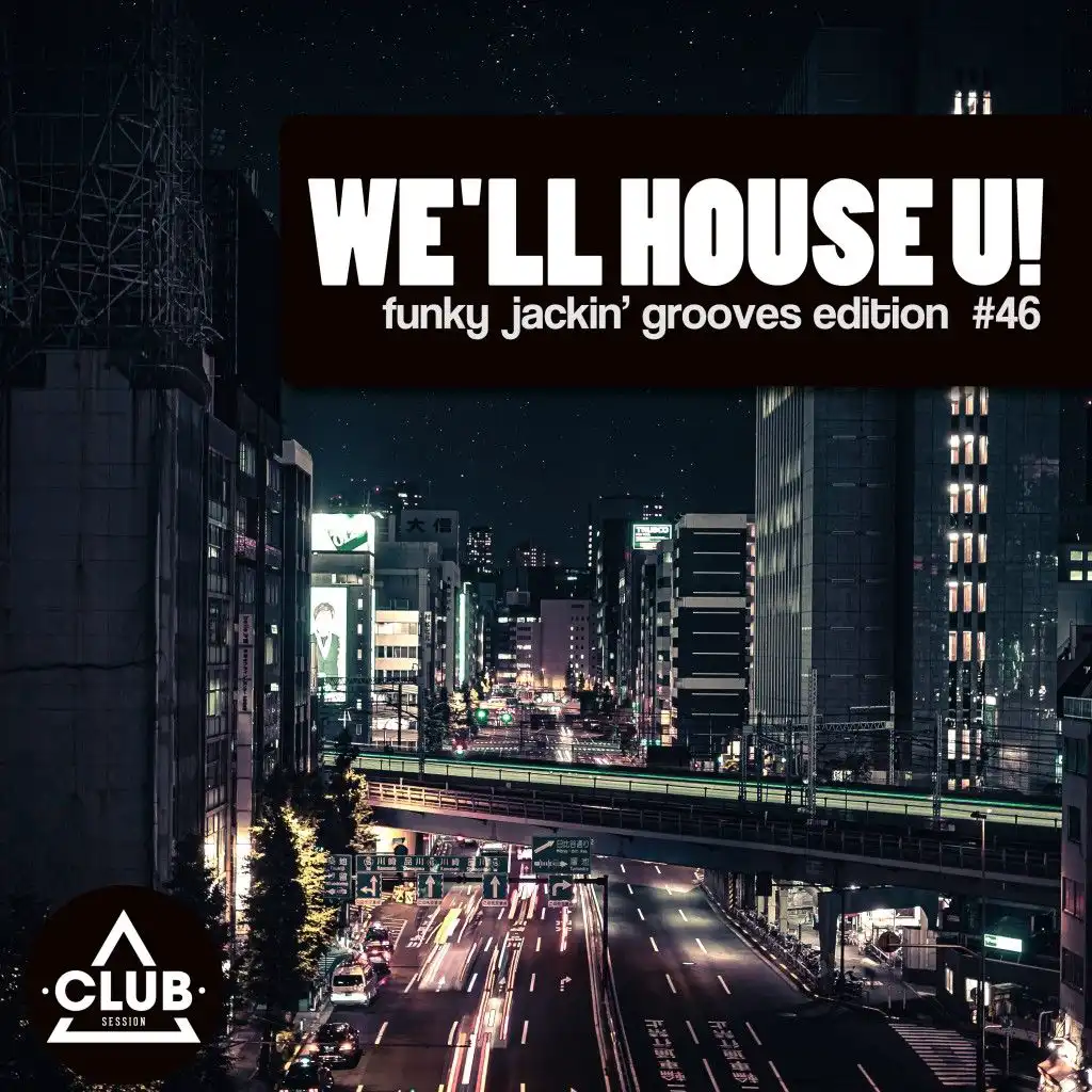 We'll House U! - Funky Jackin' Grooves Edition, Vol. 46