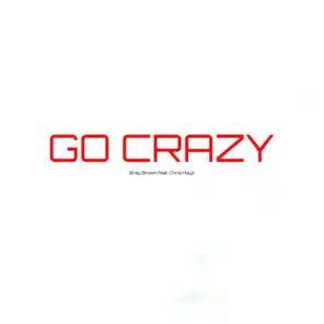 Go Crazy (feat. Chris Mayz)