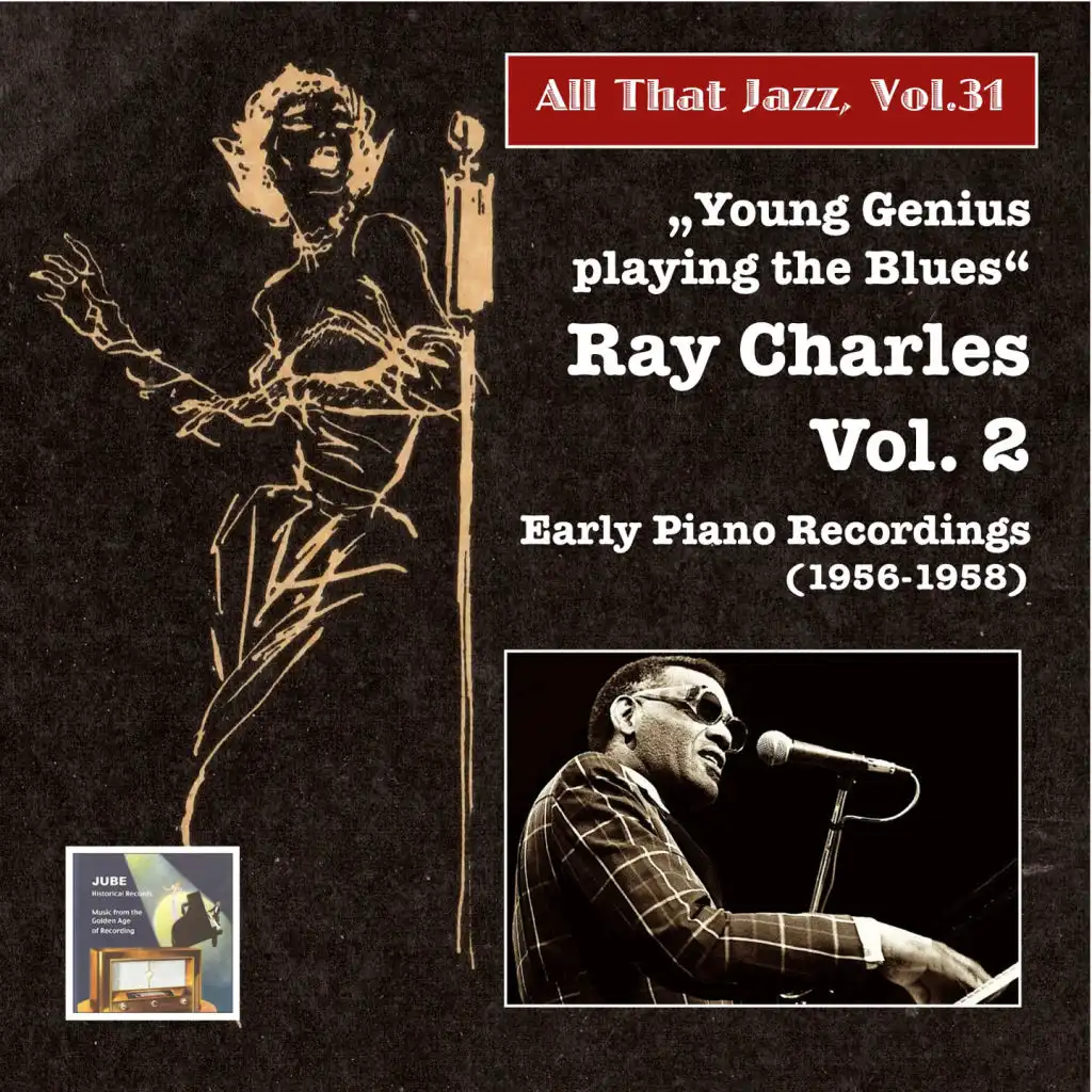 All That Jazz, Vol. 31: "Young Genius Playing the Blues" – Ray Charles, Vol. 2 (2015 Digital Remaster)