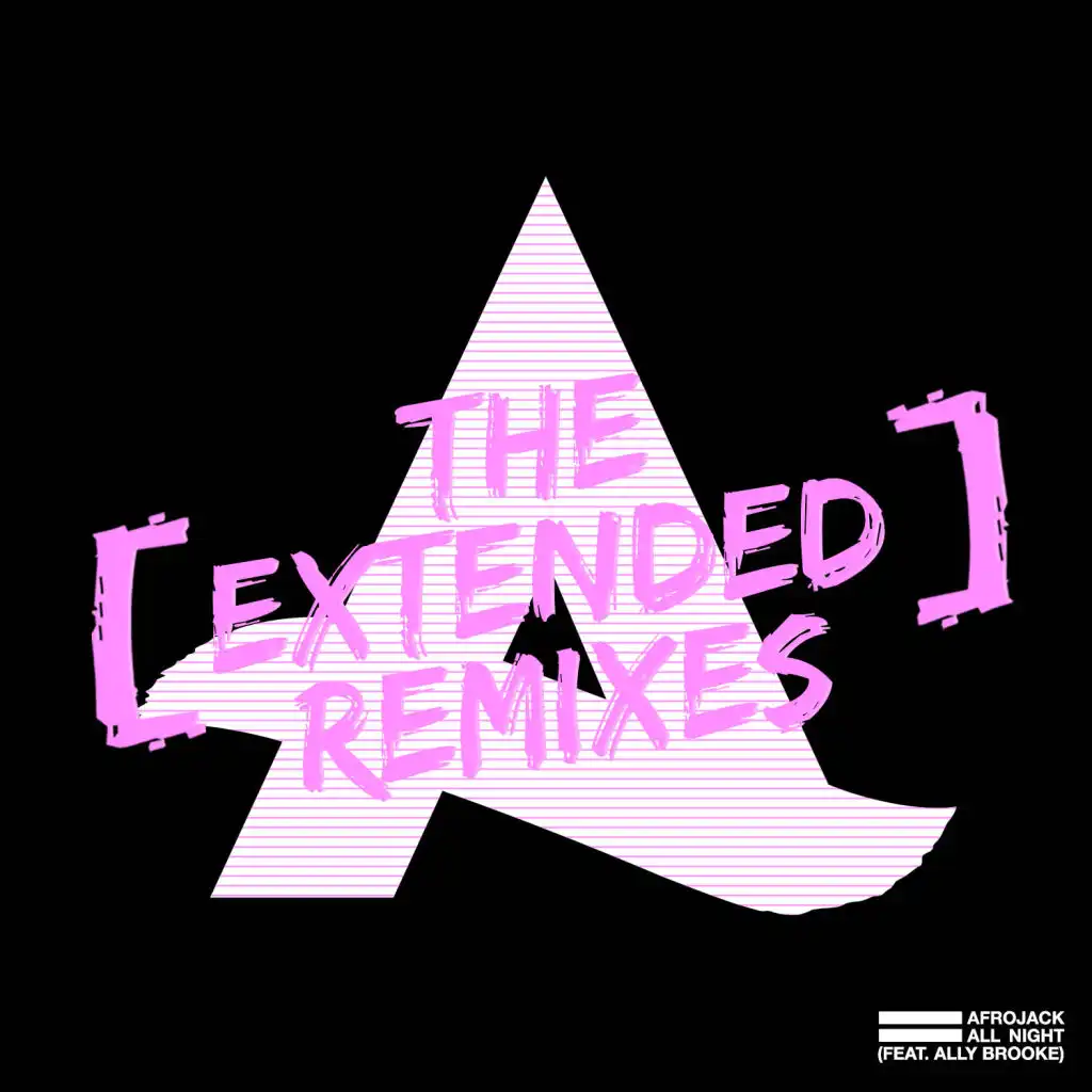 All Night (feat. Ally Brooke) [The Extended Remixes]