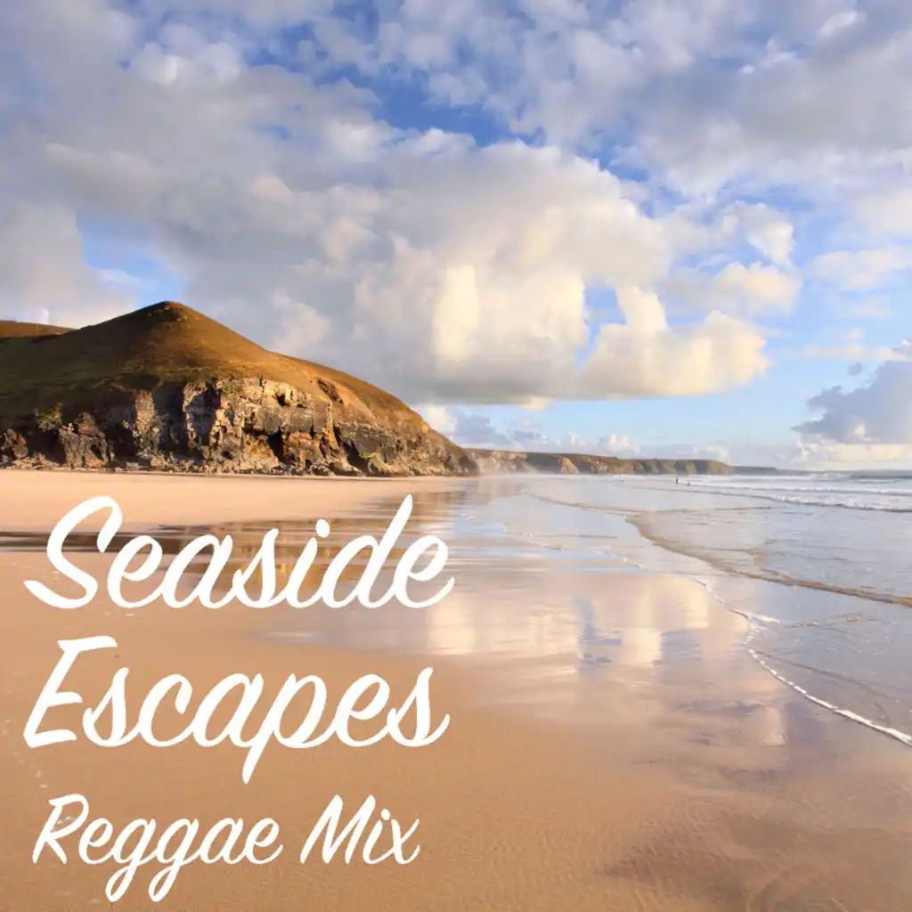 Seaside Escapes Reggae Mix