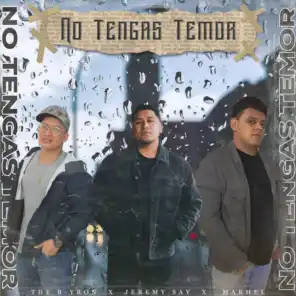 No Tengas Temor (feat. Marhel & Jeremy Say)