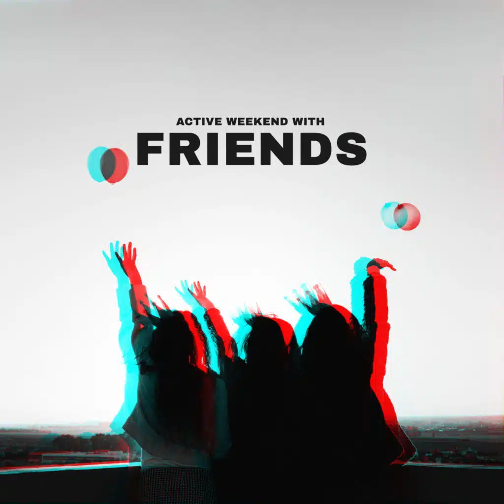 Active Weekend with Friends