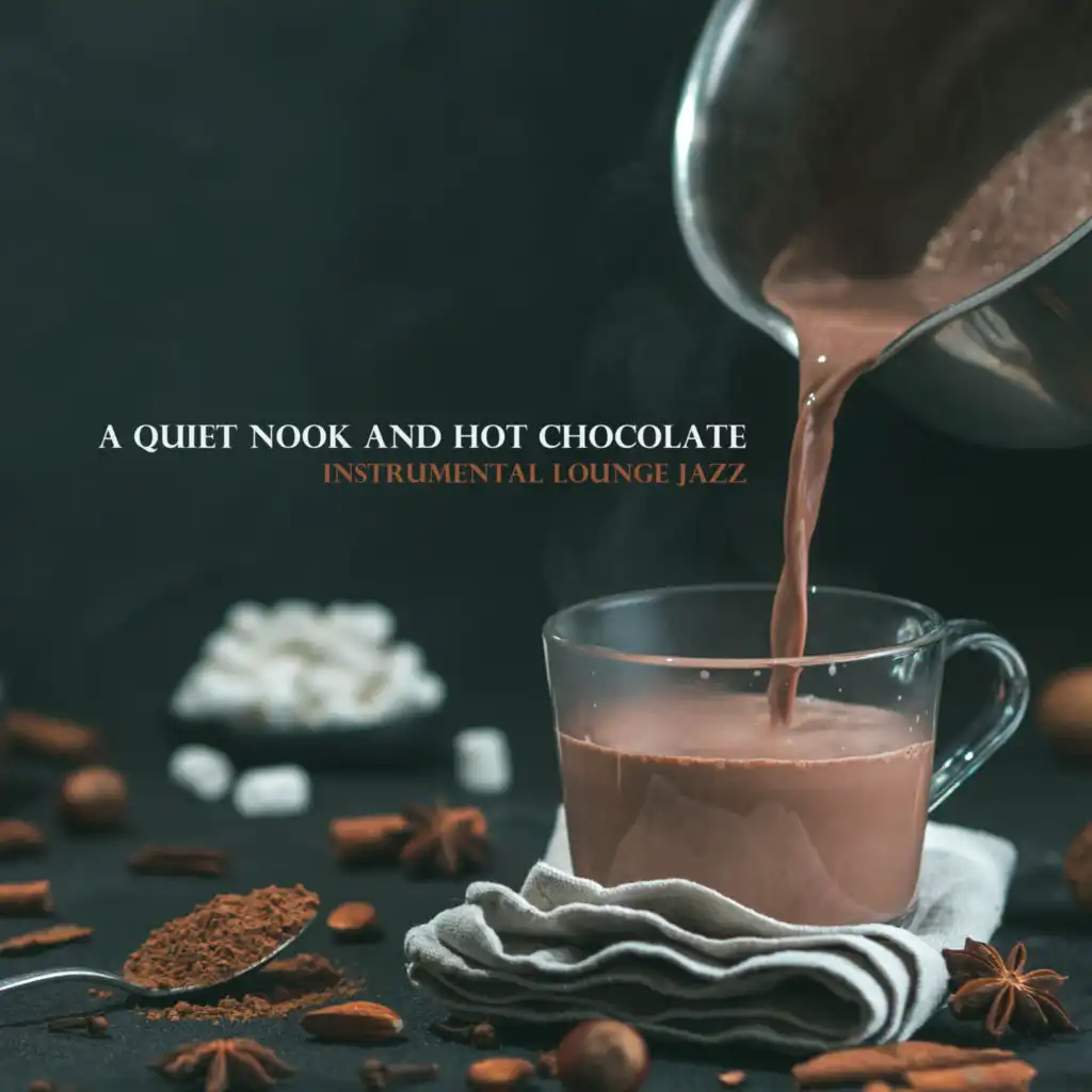 A Quiet Nook and Hot Chocolate – Instrumental Lounge Jazz