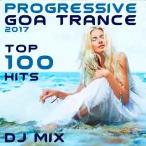 Progressive Goa Trance 2017 Top 100 Hits (1 Hour DJ Mix)