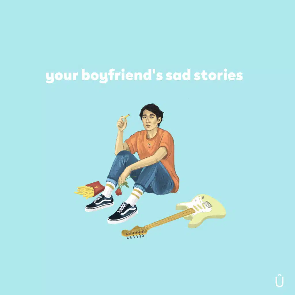 Your Boyfriend's Sad Stories