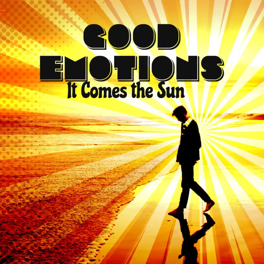 Good Emotions – It Comes the Sun