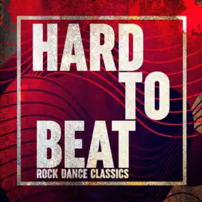 Hard to Beat - Rock Dance Classics
