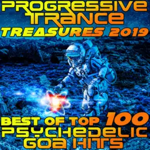 Progressive Trance Treasures 2019 - Best of Top 100 Psychedelic Goa Hits