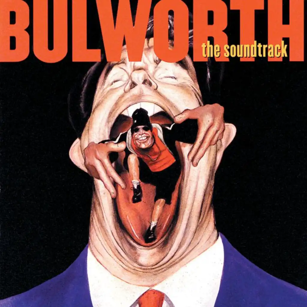 Bulworth (They Talk About It While We Live It) (Soundtrack Version)