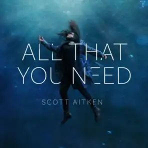 All That You Need