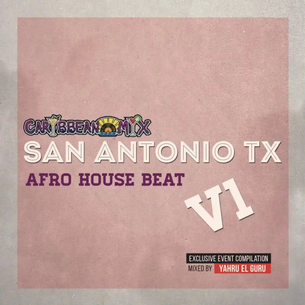 Caribbean Mix V1: San Antonio Tx (Afro House Beat)