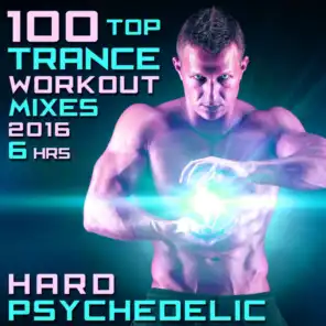 100 Top Trance Workout Mixes 2016 6hrs - Hard Psychedelic