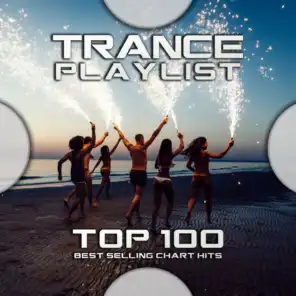 Trance Playlist Top 100 Best Selling Chart Hits