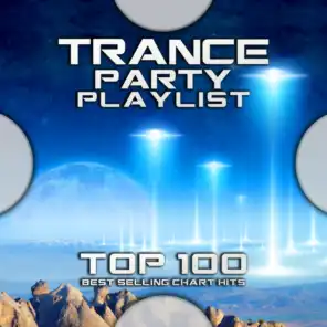 Trance Party Playlist Top 100 Best Selling Chart Hits