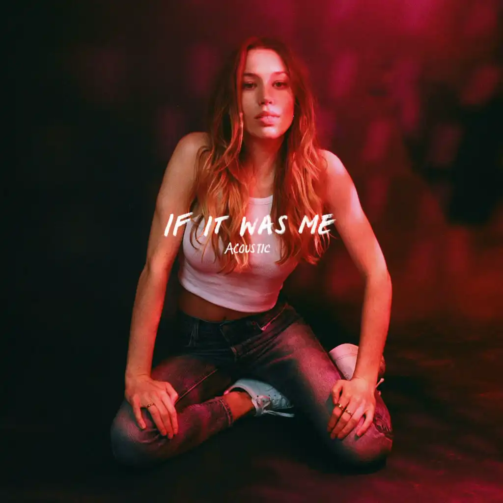 If It Was Me (Acoustic)
