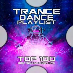 Trance Dance Playlist Top 100 Best Selling Chart Hits