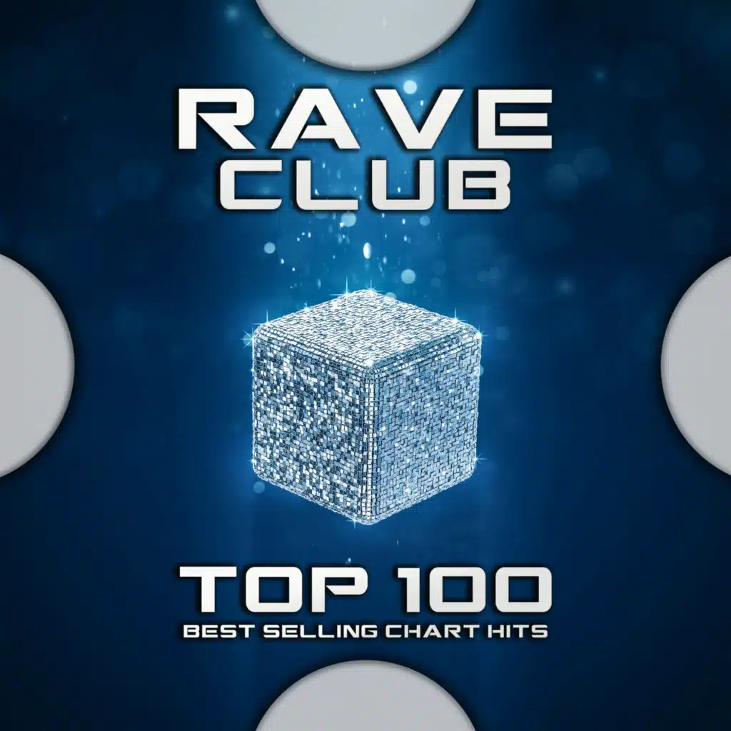 Rave Club Top 100 Best Selling Chart Hits