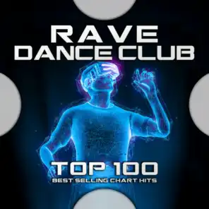 Rave Dance Club Top 100 Best Selling Chart Hits
