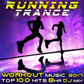 Running Trance Workout Music 2017 Top 100 Hits 8 Hr DJ Mix