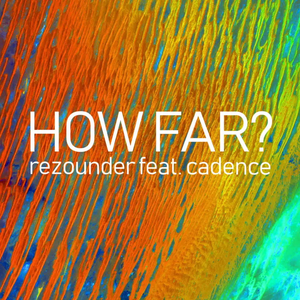 How Far? (feat. Cadence)