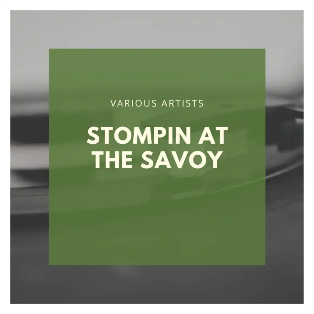 Stompin At the Savoy