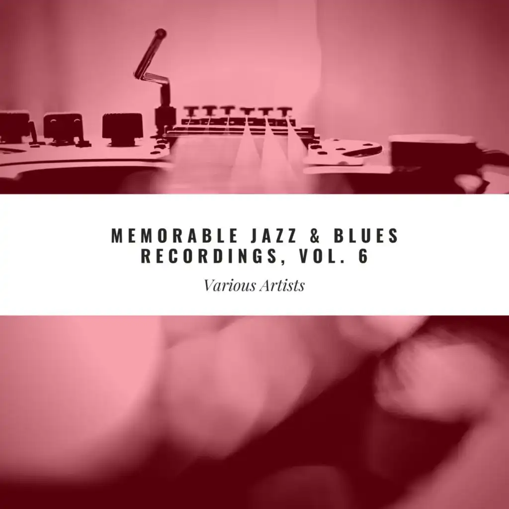 Memorable Jazz & Blues Recordings, Vol. 6