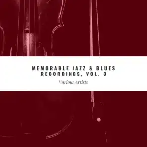 Memorable Jazz & Blues Recordings, Vol. 3