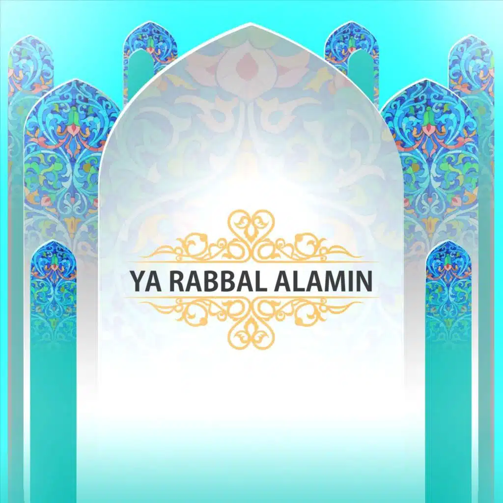 Ya Rabbal Alamin