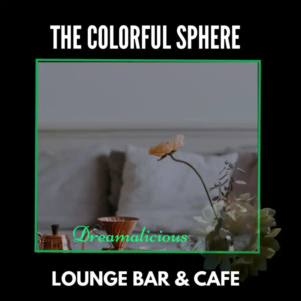 The Colorful Sphere - Lounge Bar & Cafe