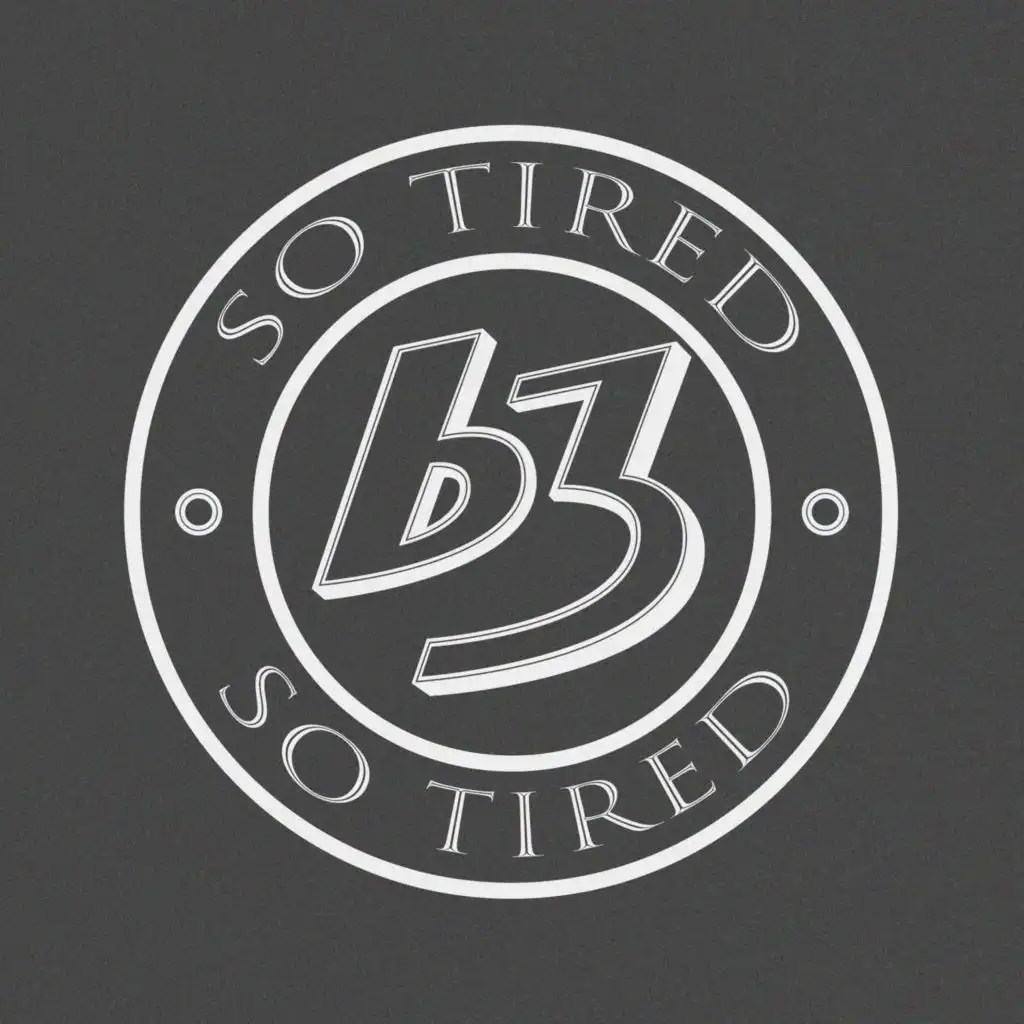 So Tired