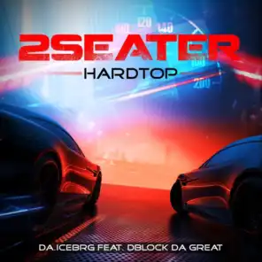 2 Seater Hardtop (feat. Dblock da Great) [feat. Tony Smoke]