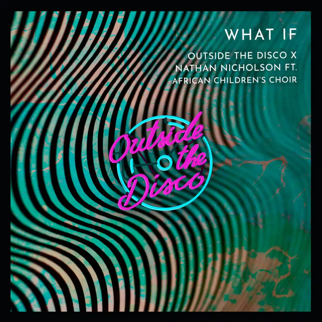 What If (feat. African Children's Choir)