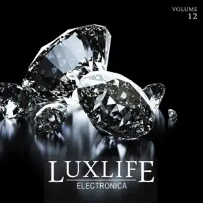 Luxlife: Electronica, Vol. 12