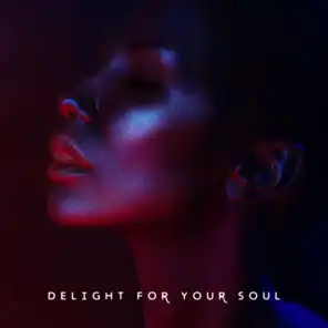 Delight for Your Soul