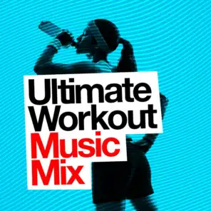 Ultimate Workout Music Mix