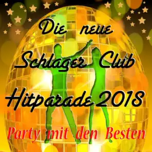 Die neue Schlager Club Hitparade 2018: Party mit den Besten