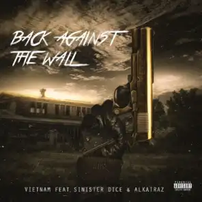 Back Against the Wall (feat. Sinister Dice & Alkatraz)