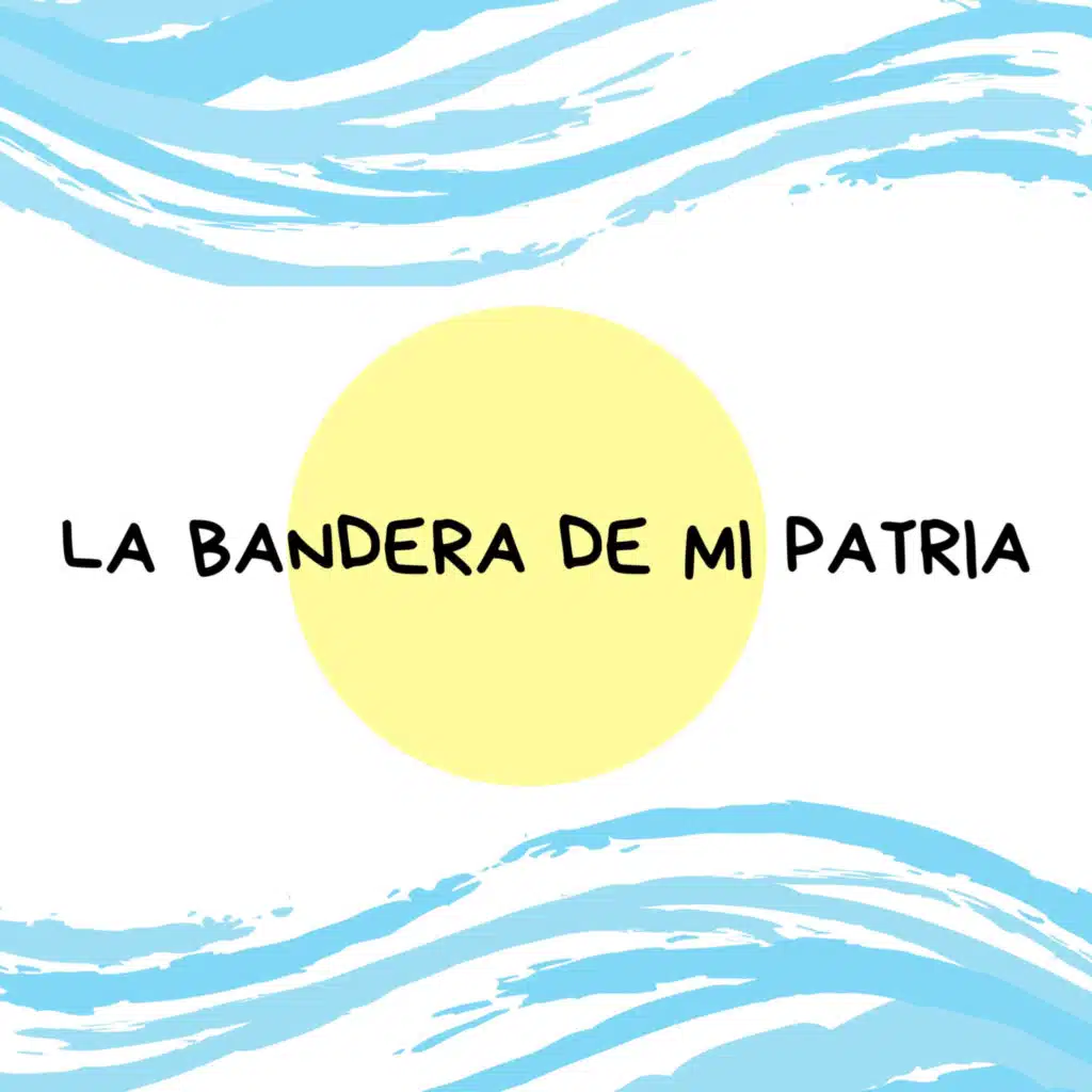 La Bandera de Mi Patria (feat. Jorge Serrano, Los Tipitos, Vale Acevedo, Valen Ferreira, Nacho González, Nano Campoliete, Raúl Cariola, Leo García, AGOS NISI & Sofía Lombilla)