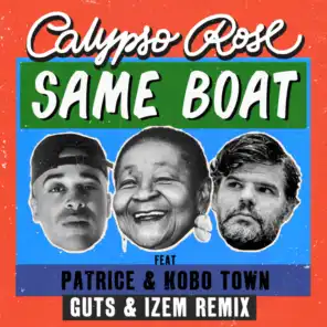 Same Boat (feat Patrice & Kobo Town) - Guts & iZem Remix