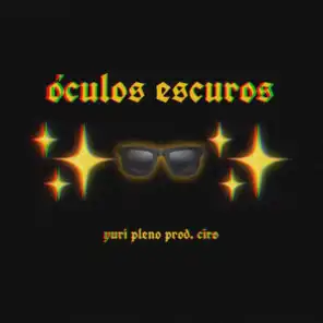 Óculos Escuros (feat. Ciro)