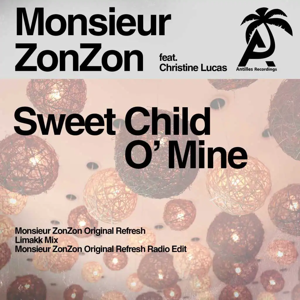 Sweet Child O' Mine (Monsieur Zonzon Original Refresh) [feat. Christine Lucas]