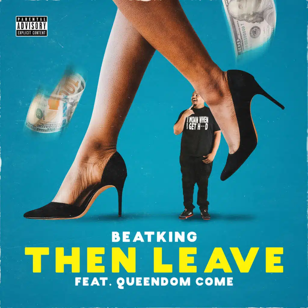 Then Leave (feat. Queendom Come)