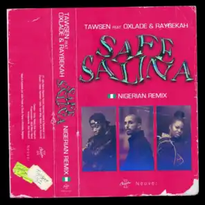 Safe Salina (Nigerian Remix) [feat. Oxlade & Raybekah]
