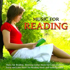 Music for Reading - Relaxing Guitar Music for Concentration Focus and Calm Music for Reading Music and Studying Music