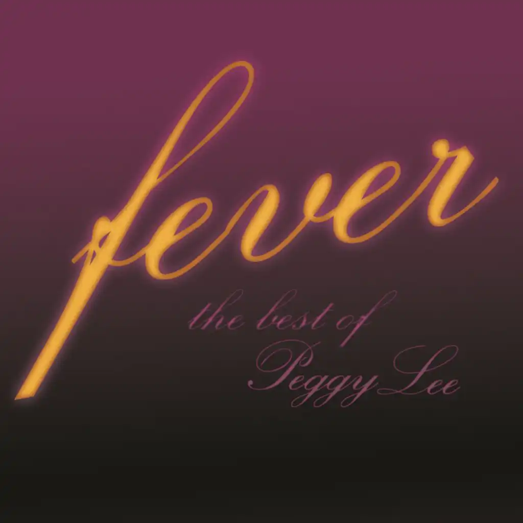 Fever - The Best of Peggy Lee